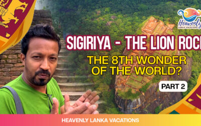 Sigiriya – The Lion Rock, The eighth wonder of the world??? Vlog 2
